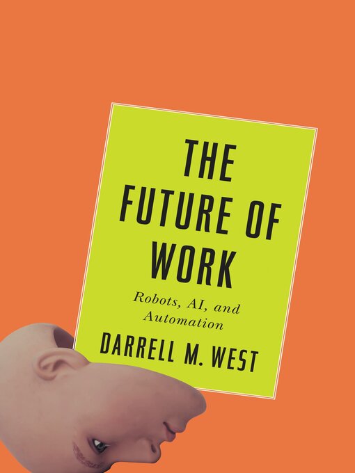 Title details for The Future of Work by Darrell M. West - Wait list